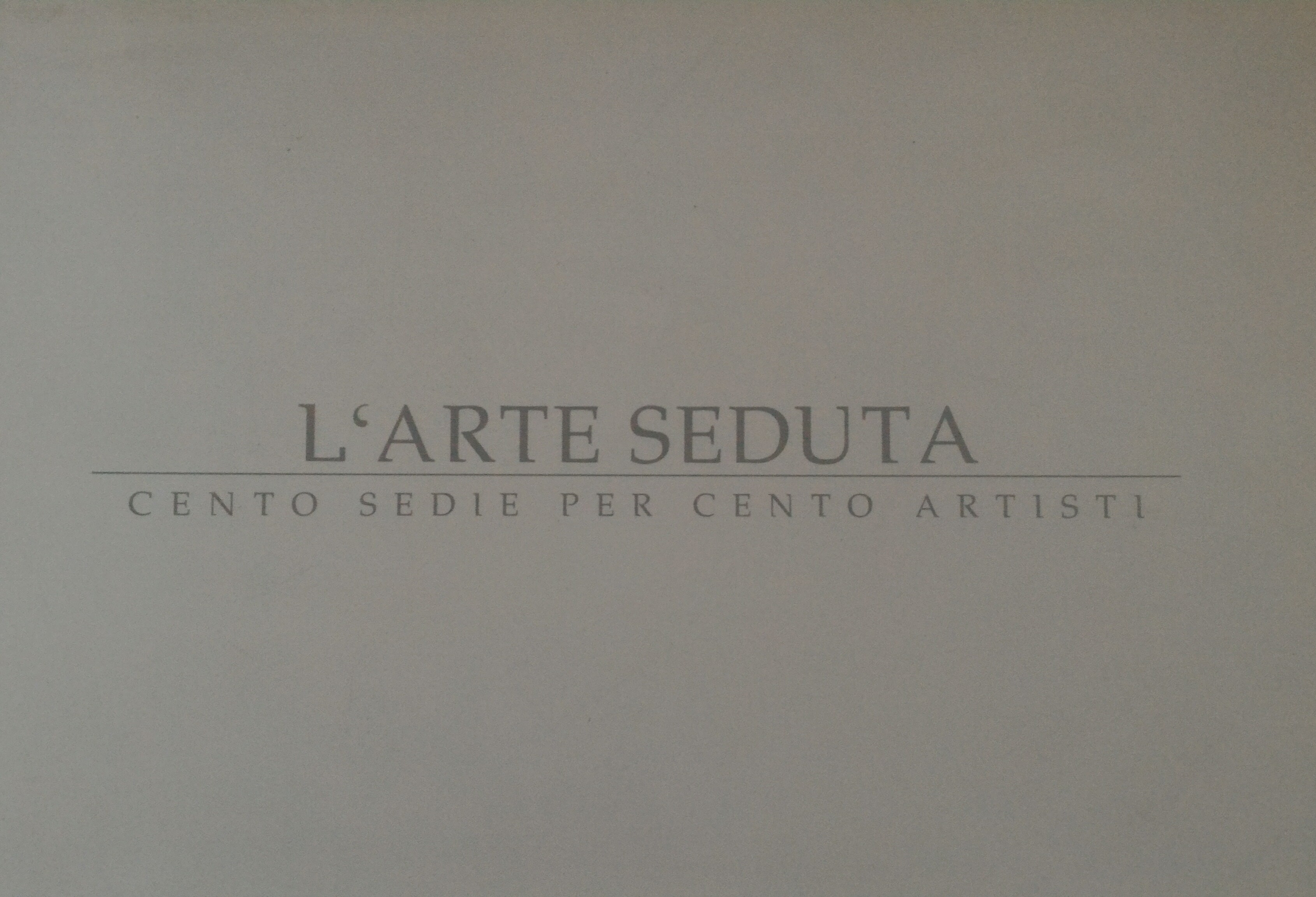 L'arte seduta - 100 sedie d'artista per l'Arte Lenta a cura di Giuseppe Salerno - in occasione di VitArte